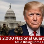 National Guard troops patrolling Washington D.C. streets amid rising crime and federal control as ordered by President Trump